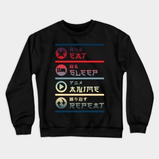 EAT SLEEP ANIME REPEAT Crewneck Sweatshirt